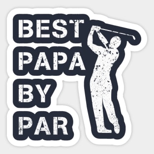 Best Papa By Par Shirt Golf Player Papa Golf GiftShort Sticker